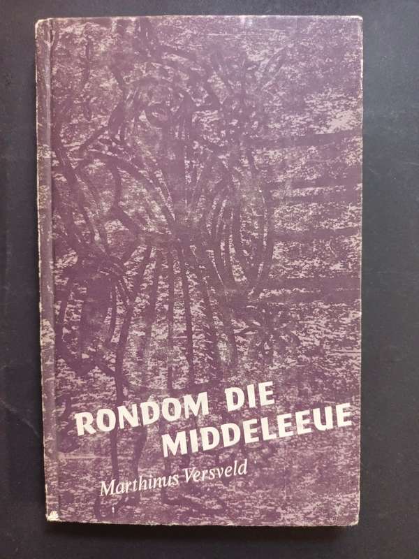 RONDOM DIE MIDDELEEUE / Marthinus Versfeld
