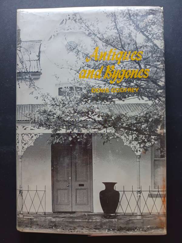 Antiques and Bygones / Denis Godfrey