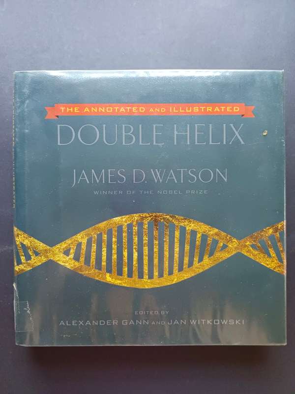 The Annotated and Illustrated Double Helix /Watson Ph.D., James D., Gann, Alexander