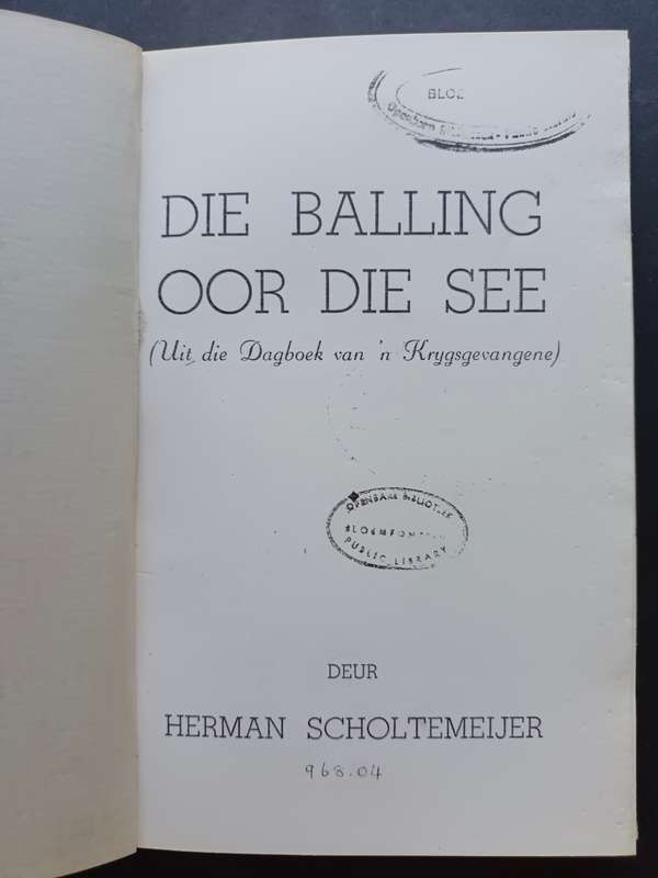 Die Balling oor die See / Herman Scholtemeijer (Uit die Dagboek van `n Krygsgevangene) 1949
