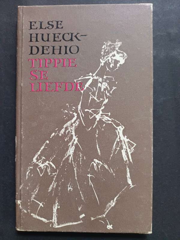 TIPPIE SE LIEFDE / Else Hueck-Dehio