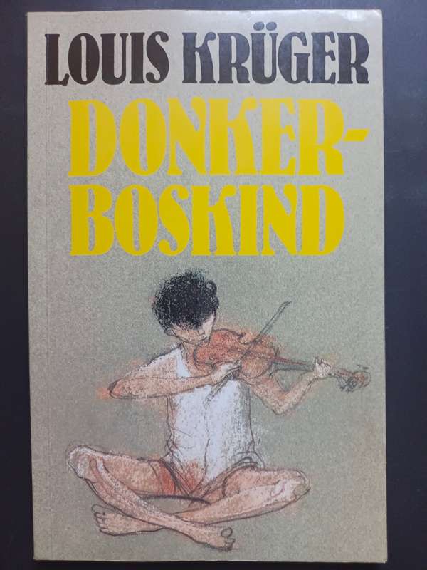 Donkerboskind / Louis Kruger