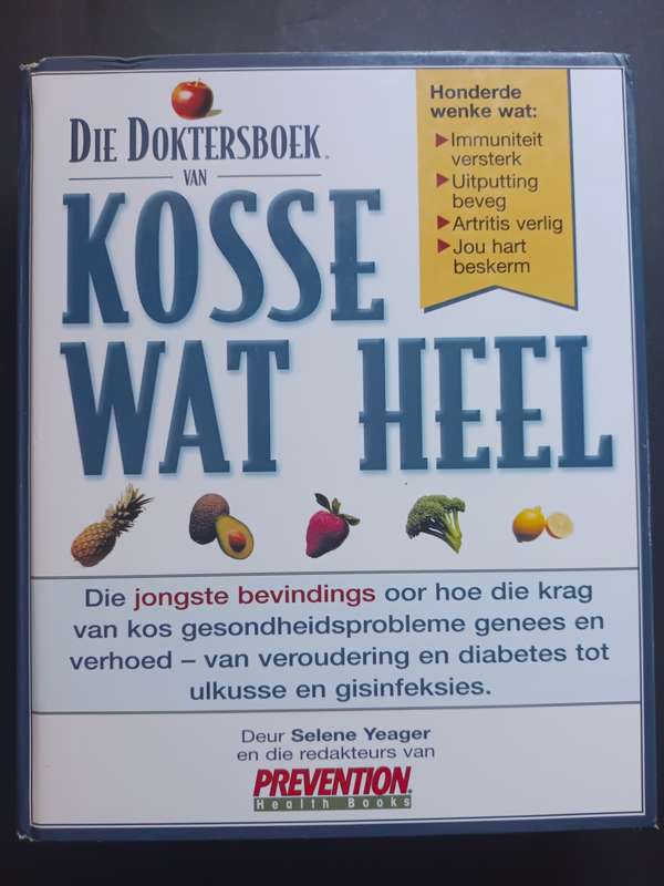 Die Doktersboek Van Kosse Wat Heel deur Selene Yeager en die redakteurs van Prevention Health Books