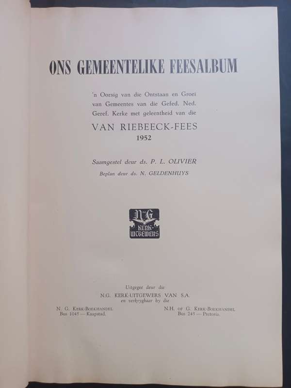 ONS GEMEENTELIKE FEESALBUM: NG Kerk 1952 Van Riebeeck- Fees / Saamgestel deur ds. P. L. Olivier