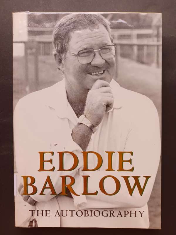 Eddie Barlow - The Autobiography / Edited by Edward Griffiths