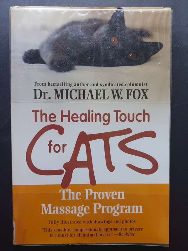 The Healing Touch for CATS / Dr. Michael W. Fox