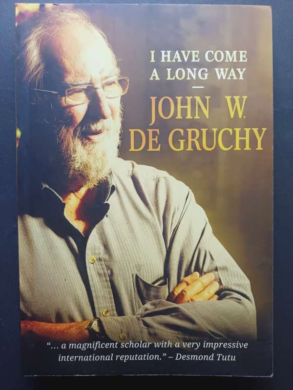 I HAVE COME A LONG WAY / John W. de Grunchy