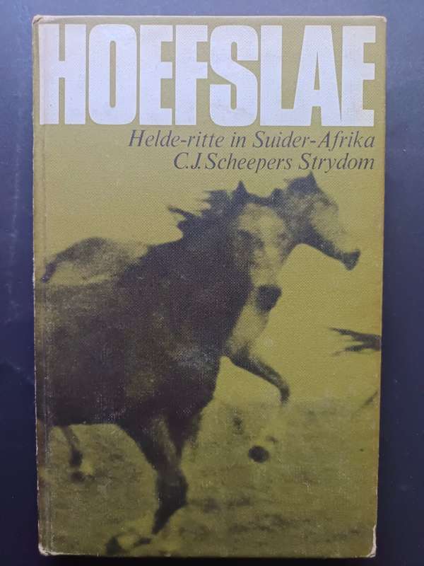 HOEFSLAE: Helde-ritte in Suider-Afrika / C.J. Scheepers Strydom