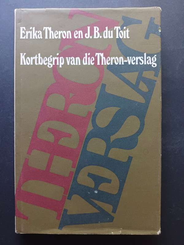 Kortbegrip van die Theron-verslag / Erika Theron & J. B. du Toit