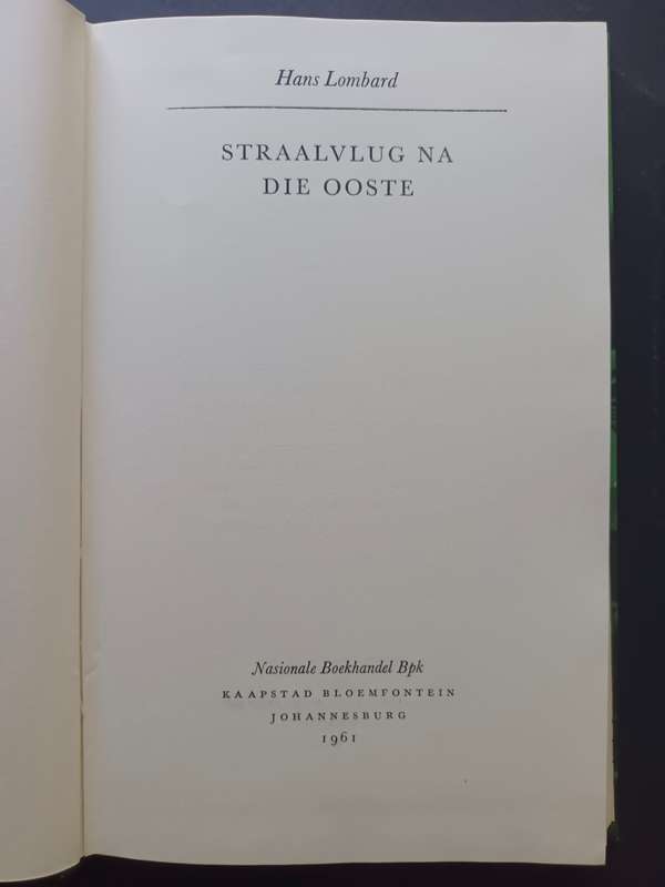 STRAALVLUG NA DIE OOSTE /  Hans J Lombard (1961)