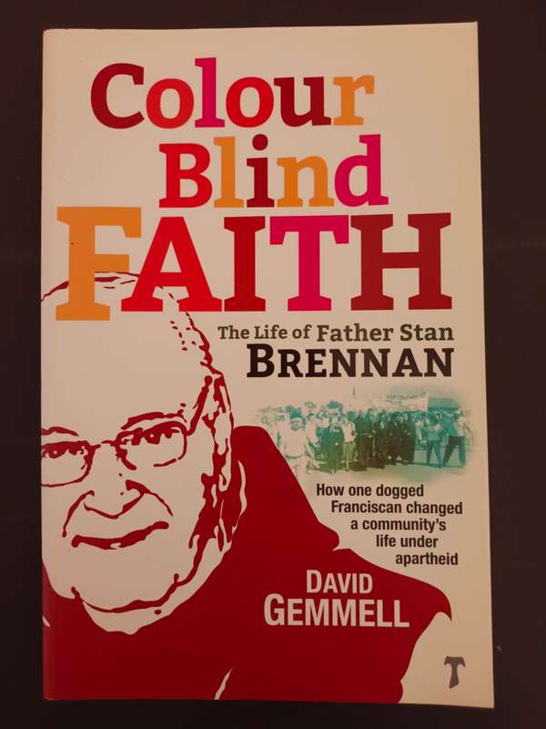 Colour Blind FAITH: The Life of Father Stan Brennan / David Gemmell