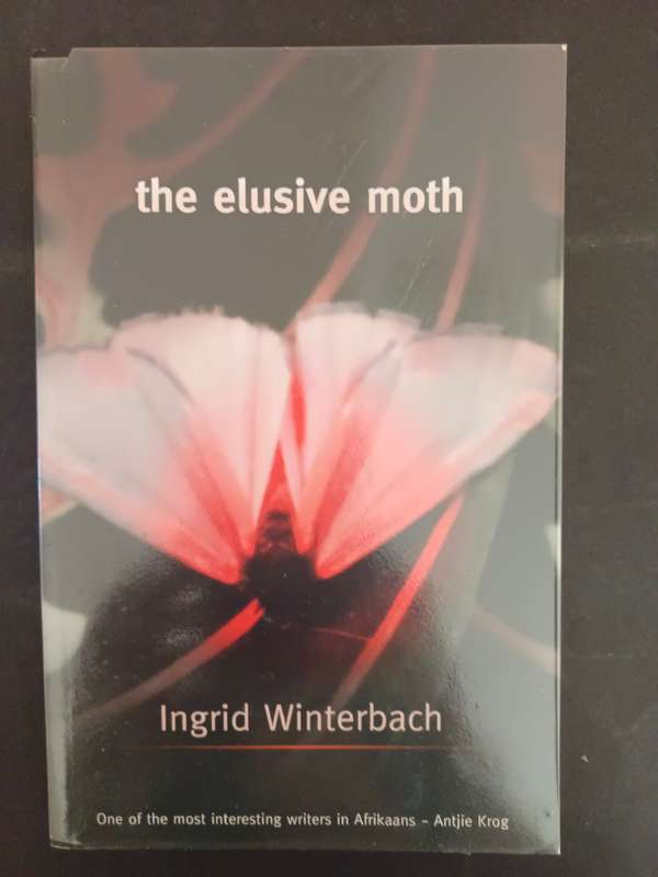The Elusive Moth / Ingrid Winterbach