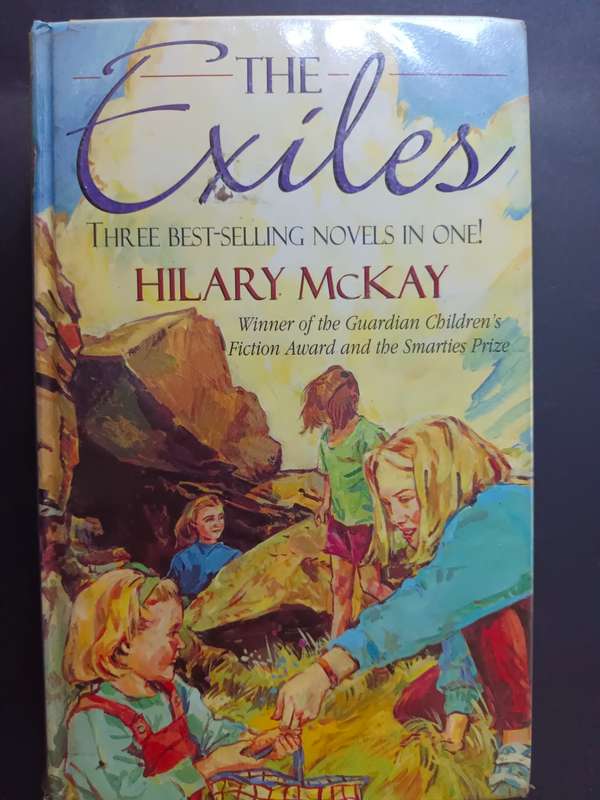 The Exiles: Three Best-Selling Novels on One! / Hilary McKay
