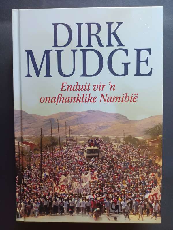 Enduit vir `n onafhanklike Namibie / Dirk Mudge