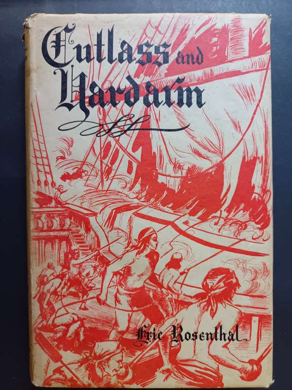 Cutlass and Yardarm  / ERIC ROSENTHAL