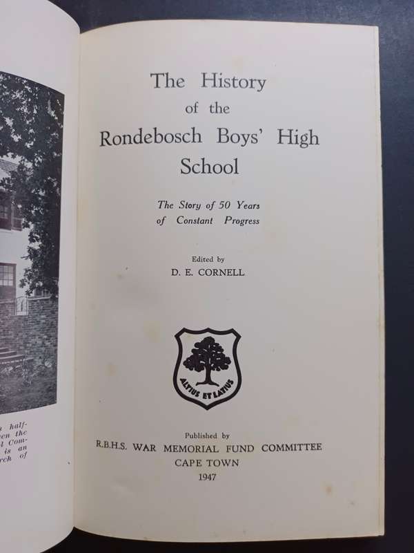 THE HISTORY OF THE RONDEBOSCH BOYS HIGH SCHOOL 1897-1947 /  D.E. CORNELL (Signed)