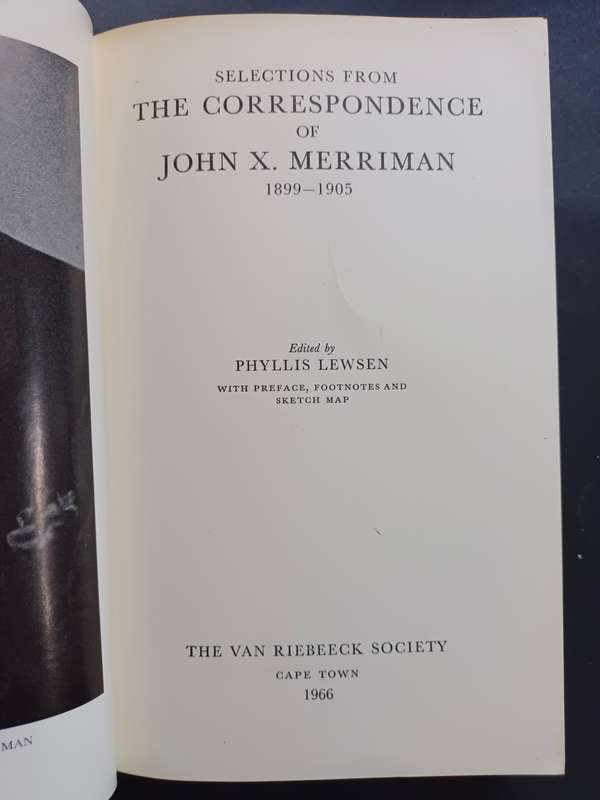 Selections from the Correspondence of J.X. Merriman 1899-1905 / Phyllis Lewsen (V.R.S. 47)
