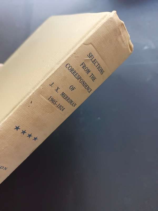Selections from the Correspondence of J.X. Merriman 1905-1924 / Phyllis Lewsen (V.R.S. 50)