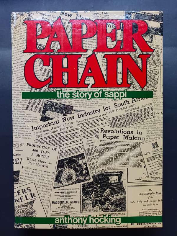 Paper Chain. The Story of Sappi / Hocking, Anthony