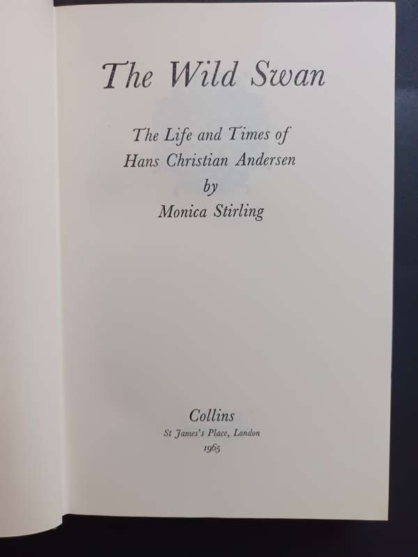 The Wild Swan: The life and times of Hans Christian Andersen / Monica Stirling