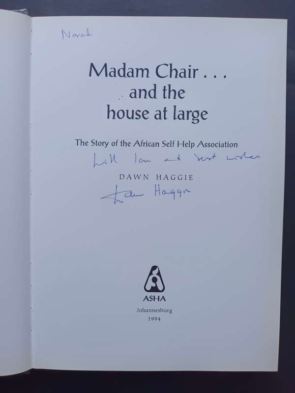 Madam Chair... and the House at Large: The Story of the African Self-Help Association / Dawn Haggie