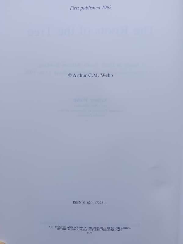 THE ROOTS OF THE TREE A STUDY IN EARLY SOUTH AFRICAN BANKING: FNB 1838-1926 BY A.C.M. WEBB