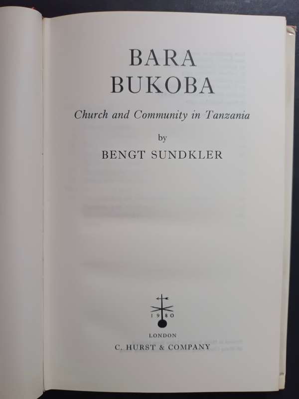 Bara Bukoba - Church & Community in Tanzania / Sundkler, Bengt (rare)
