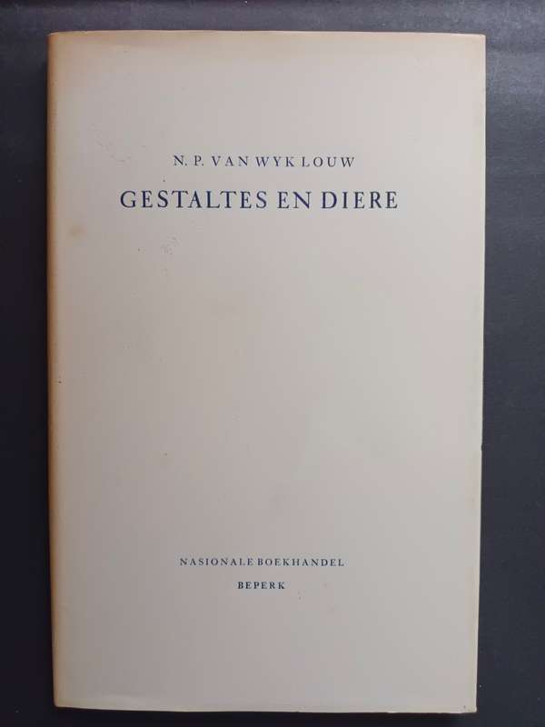 Gestaltes en Diere / N. P. van Wyk Louw