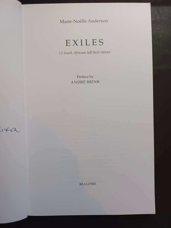 EXILES: 13 South Africans tell their stories / Marie-Noelle Anderson (Signed)