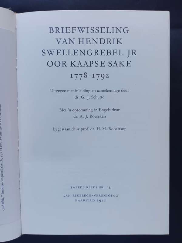 BRIEFWISSELING VAN HENDRIK SWELLENGREBEL JR OOR KAAPSE SAKE 1778-1792 / 2de reeks V.R.S 13