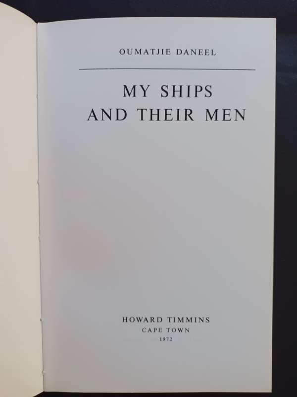 MY SHIPS AND THEIR MEN / OUMATJIE DANEEL
