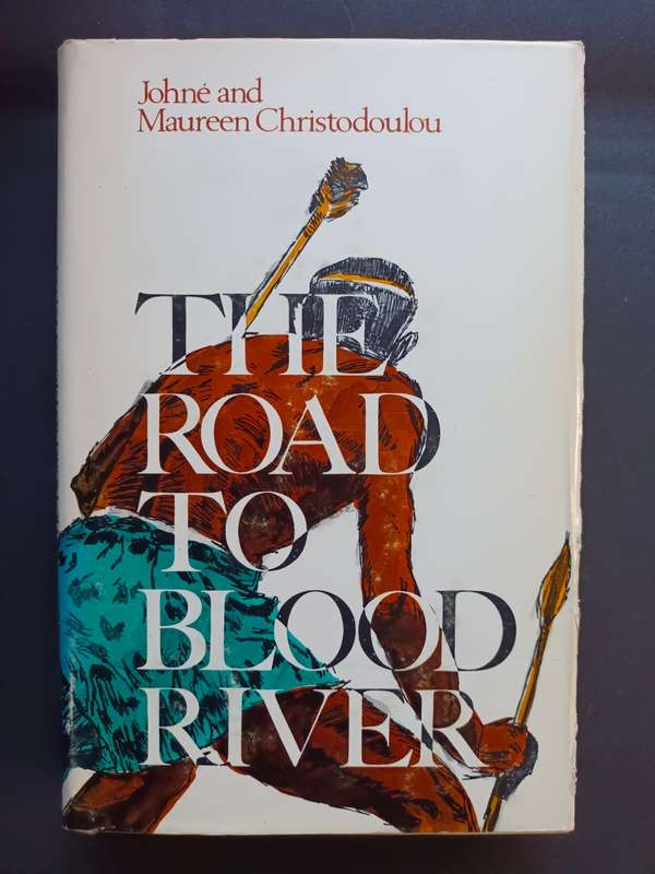 The Road to Blood River / Johne & Maureen Christodoulou