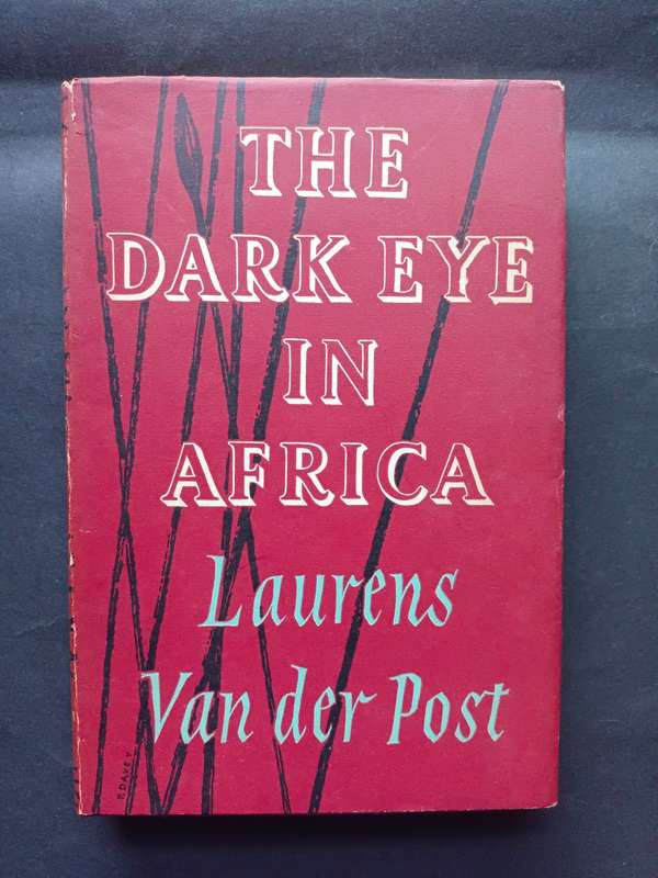 THE DARK EYE IN AFRICA / Laurens Van der Post