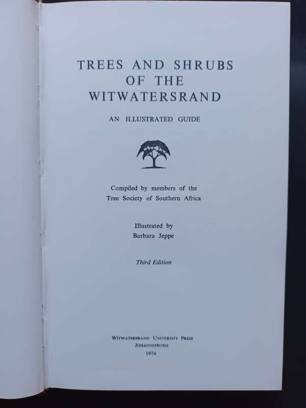 TREES AND SHRUBS OF THE WITWATERSRAND / Illustrated by Barbara Jeppe