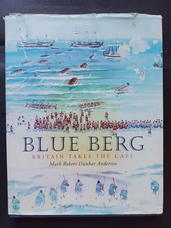BLUE BERG: Britain takes The Cape / Mark Robert Dunbar Anderson