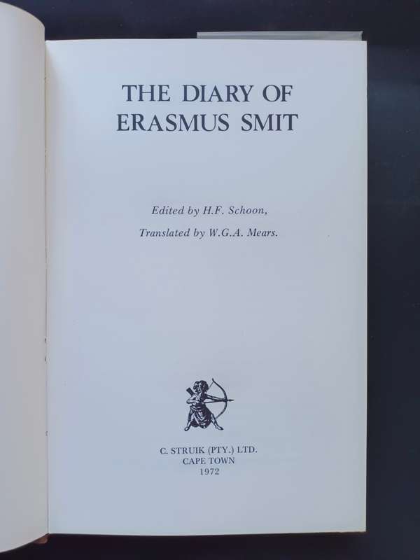 The Diary of ERASMUS SMIT: Minister to the Voortrekkers / H. F. Schoon translated by WGA Mears