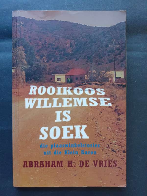 ROOIKOOS WILLEMSE IS SOEK / Abraham H. de Vries
