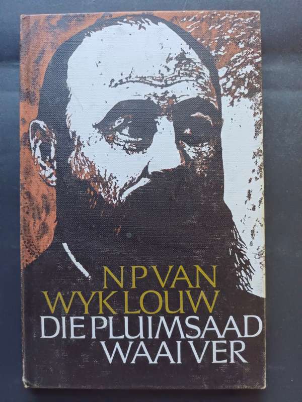 DIE PLUIMSAAD WAAI VER of BITTER BEGIN / N. P. van Wyk Louw