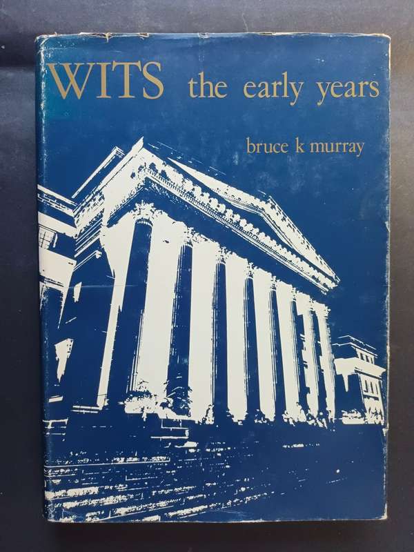 WITS the early years / Bruce K Murray