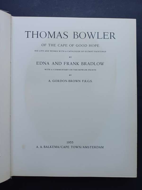 THOMAS BOWLER OF THE CAPE OF GOOD HOPE / Edna & Frank Bradlow
