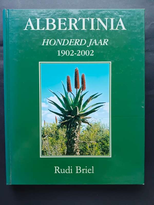 ALBERTINIA HONDERD JAAR 1902-2002 / Rudi Briel (geteken)