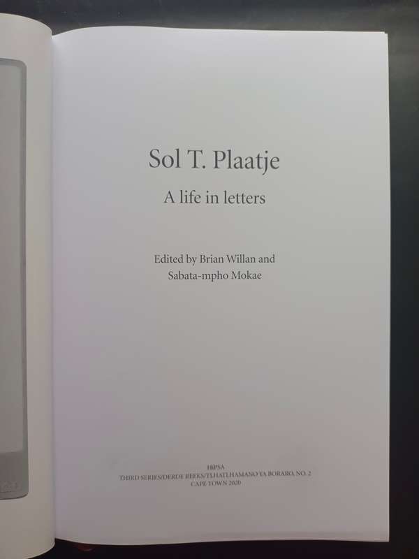 Sol T. Plaatje : A life in letters / Edited by Brian Willan & Sabata-mpho Mokae
