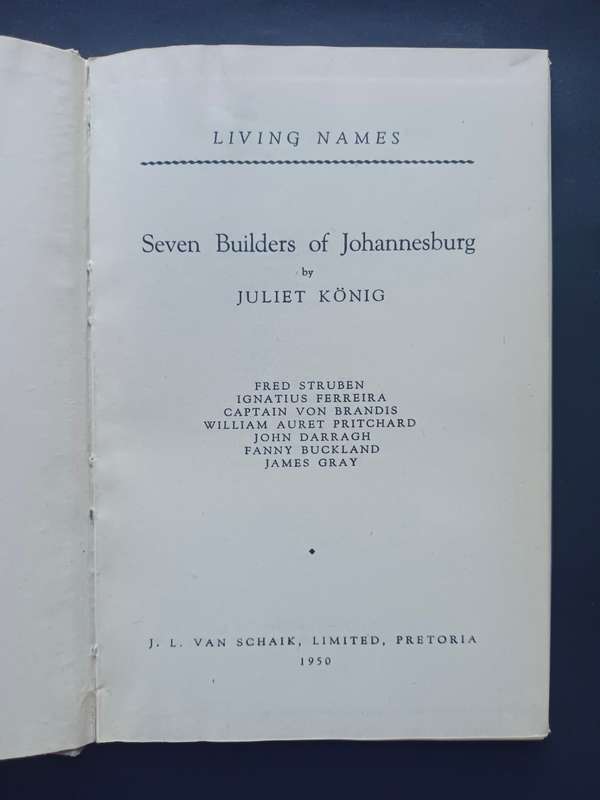 Seven Builders Of Johannesburg / Juliet Konig