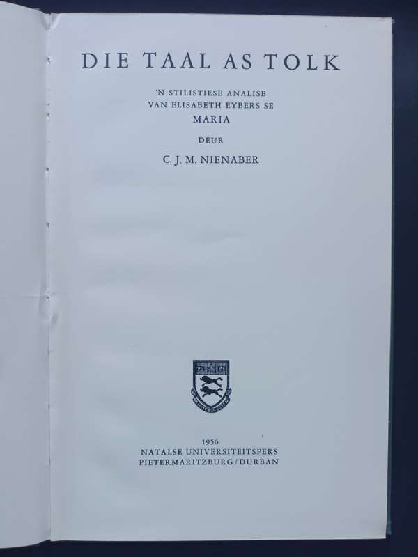 Die taal as tolk : `n stilistiese analise van Elisabeth Eybers se Maria / C.J.M. Nienaber