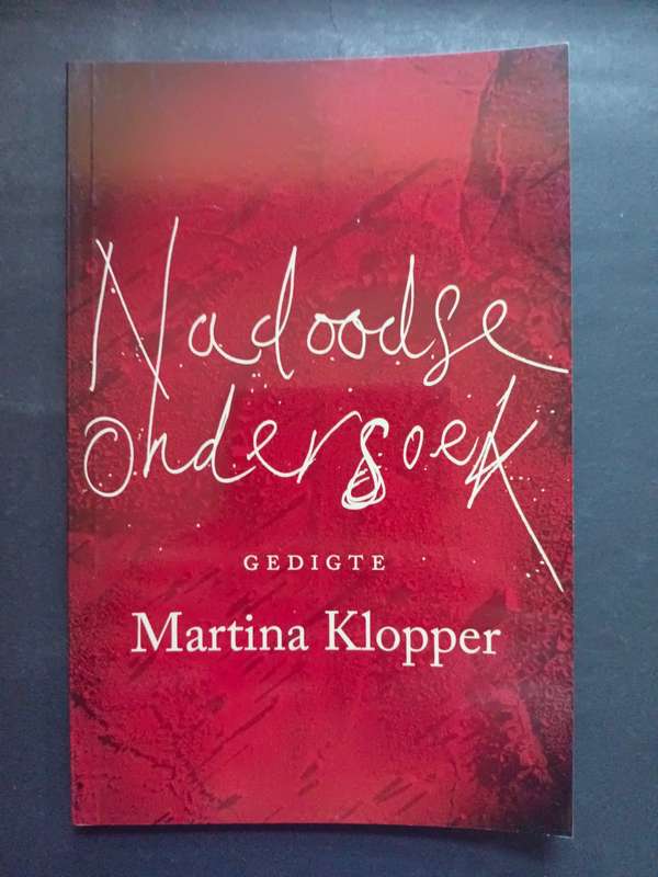 Nadoodse ondersoek / Martina Klopper