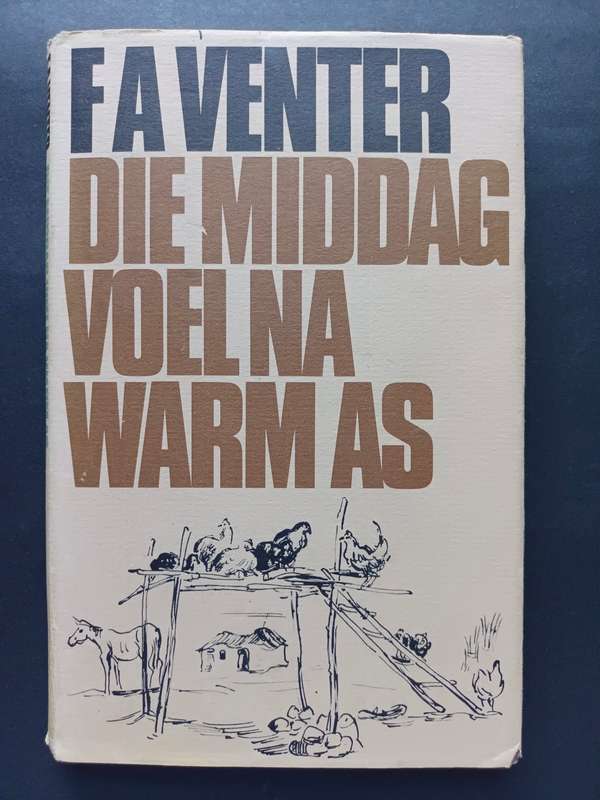 DIE MIDDAG VOEL NA WARM AS / FA VENTER