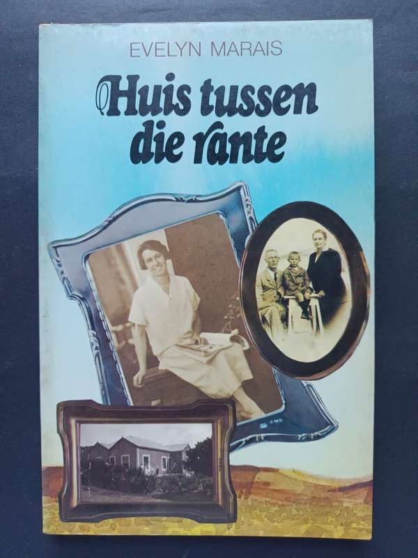 Huis tussen die rante / Evelyn Marais