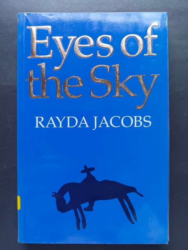 Eyes of the Sky / Rayda Jacobs