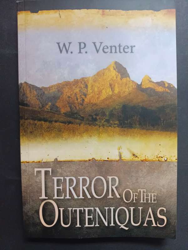 Terror of the Outeniquas / W. P. Venter