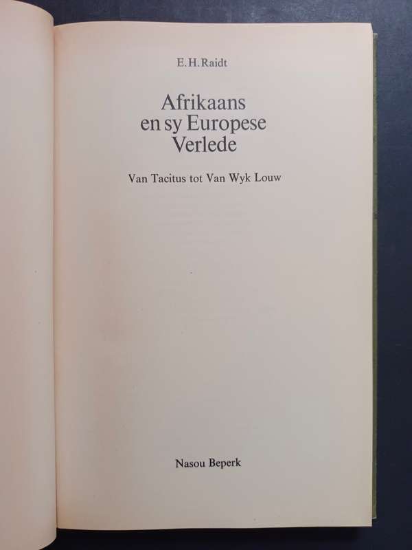 AFRIKAANS EN SY EUROPESE VERLEDE / E. H. RAIDT